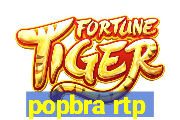 popbra rtp